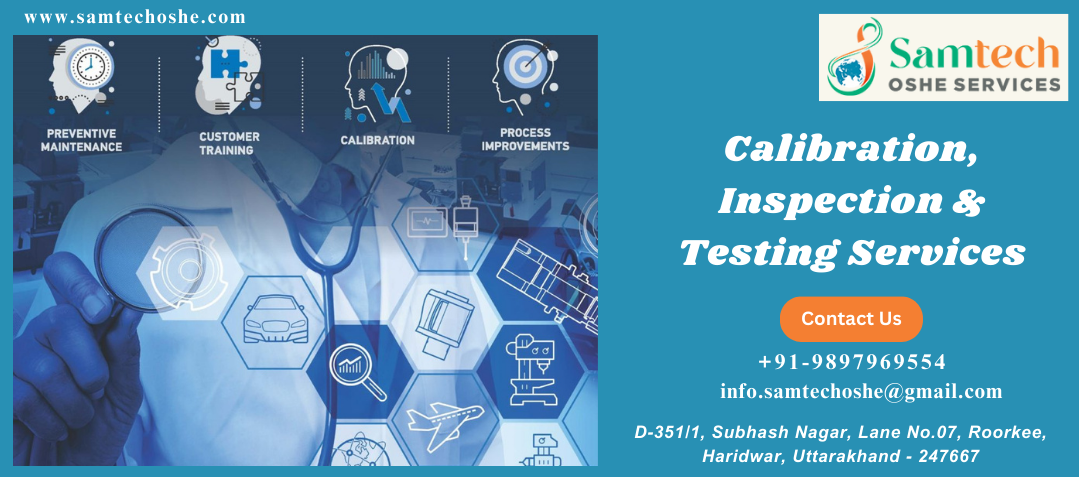 Calibration, Inspection and Testing Services- Ensuring Precision and Reliability