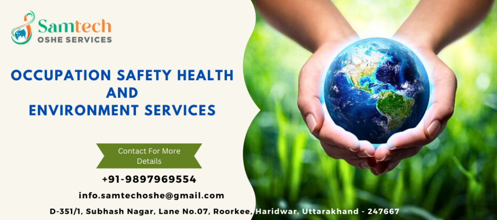 Ensuring Safety- Occupational Health & Environment